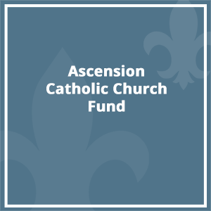 Ascension Catholic Church Fund
