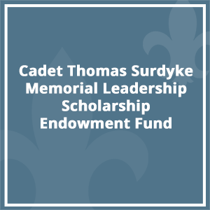 Cadet Thomas Surdyke Memorial Leadership Scholarship Endowment Fund