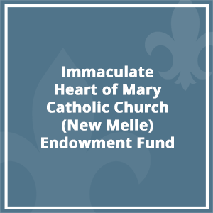 Immaculate Heart of Mary Catholic Church (New Melle) Endowment Fund