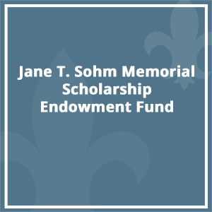Jane T. Sohm Memorial Scholarship Endowment Fund