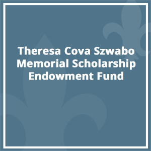 Theresa Cova Szwabo Memorial Scholarship Endowment Fund