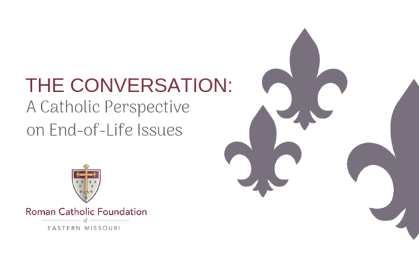 A Catholic Perspective on End of Life Issues