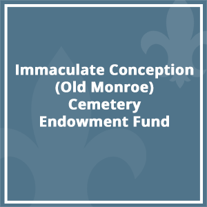 Immaculate Conception (Old Monroe) Cemetery Fund